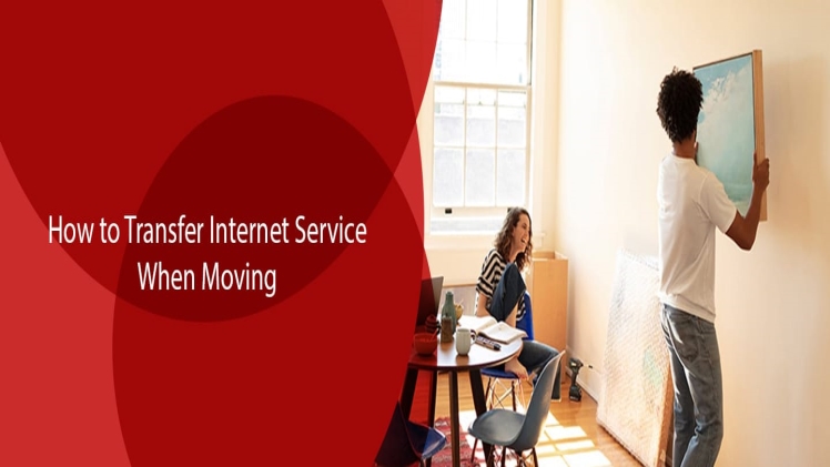How to Transfer Your Internet Service When Moving
